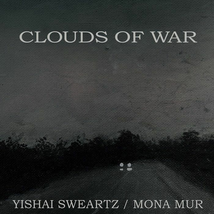 Yishai Sweartz | Mona Mur – Clouds Of War vinyl cover