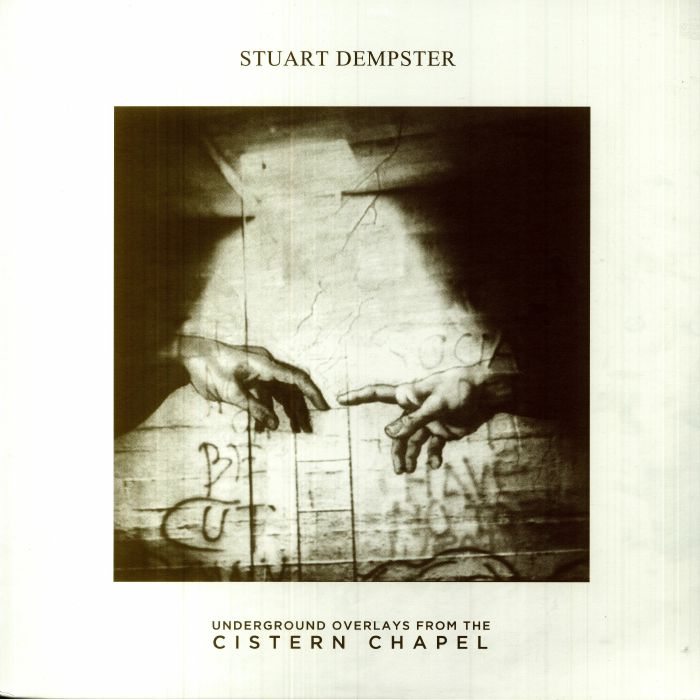 Stuart Dempster Underground Overlays From The Cistern Chapel