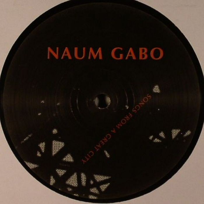 Naum Gabo Songs From A Great City EP