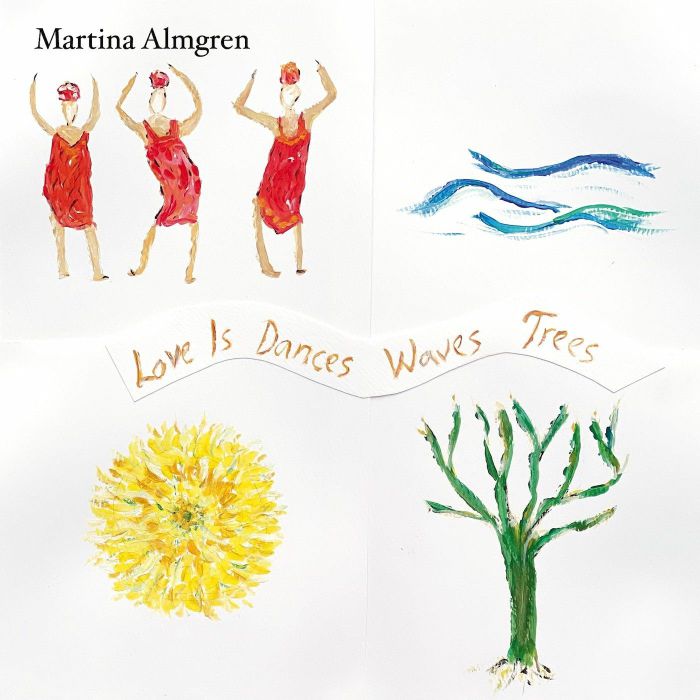 Martina Almgren Love Is Dances Waves Trees