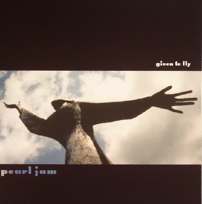 Pearl Jam Given To Fly