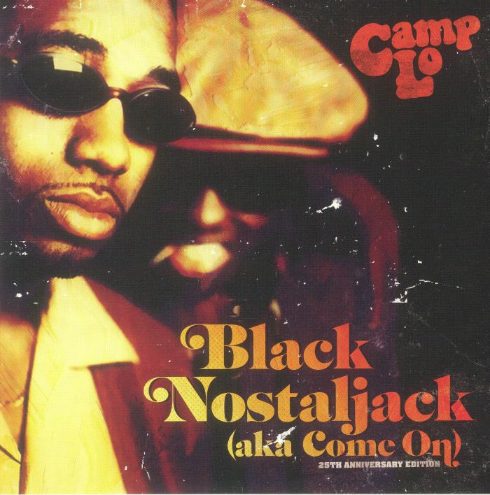 Camp Lo Black Nostaljack (Aka Come On) (25th Anniversary Edition)