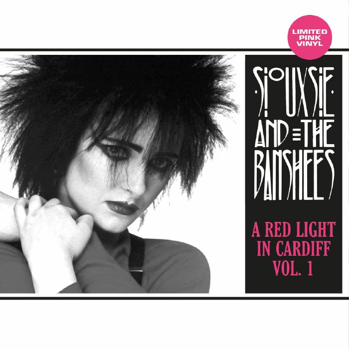 Siouxsie and The Banshees A Red Light In Cardiff Vol 1