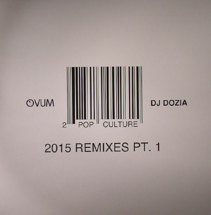 DJ Dozia Pop Culture: 2015 Remixes Part 1