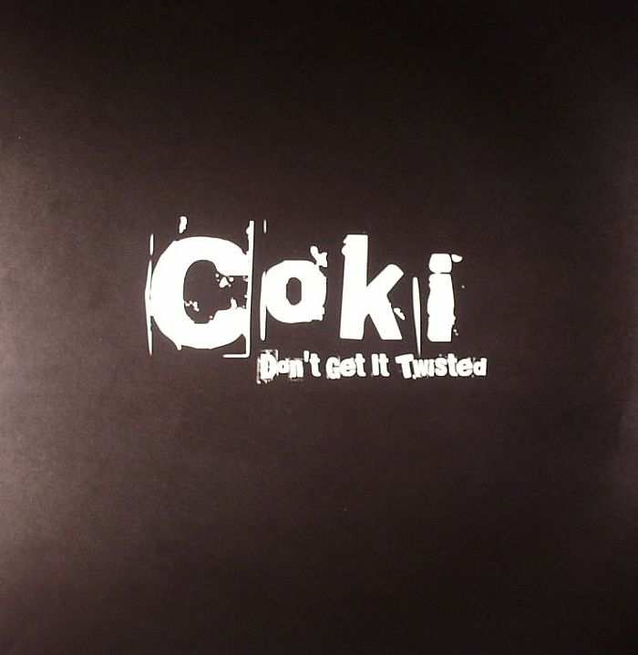 Coki Don	 Get It Twisted