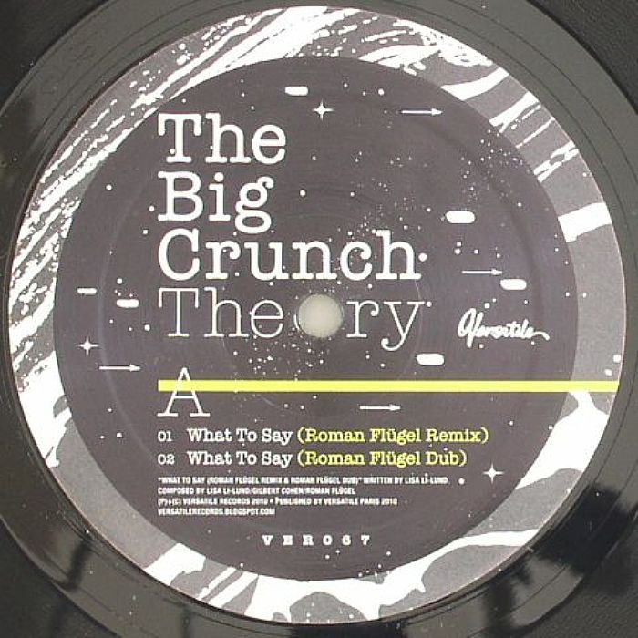 The Big Crunch Theory What To Say (remixes)