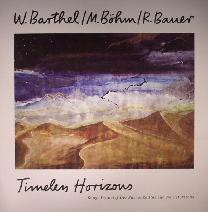 Wolfgang Barthel | Matthias Bohm | Reinhold Bauer Timeless Horizons