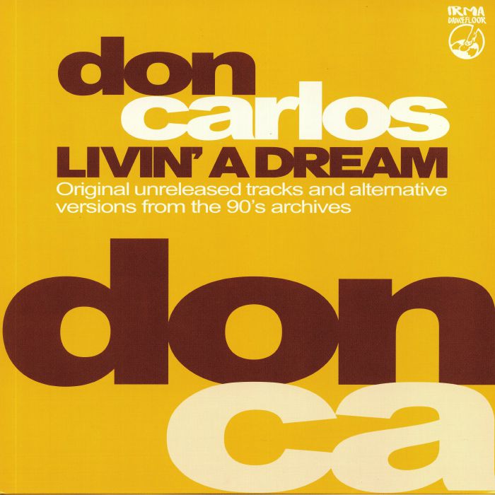 Don Carlos Livin A Dream