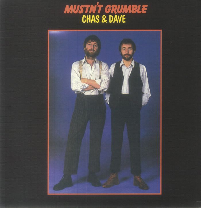 Chas and Dave Mustnt Grumble