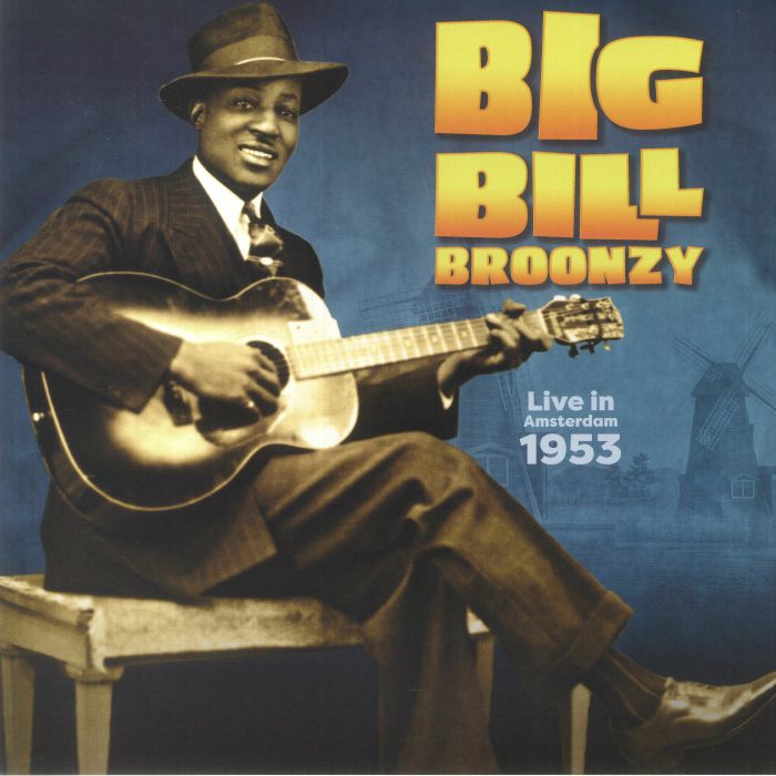 Big Bill Broonzy Live In Amsterdam 1953 (Record Store Day RSD Black Friday 2022)