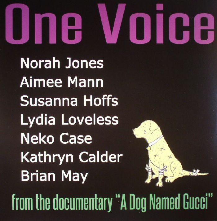 Norah Jones | Aimee Mann | Susanna Hoffs | Lydia Loveless | Neko Case | Kathryn Calder | Brian May One Voice: A Dog Named Gucci (Soundtrack) (Record Store Day 2016)