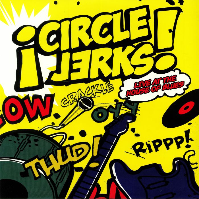 Circle Jerks – Live At The House Of Blues vinyl cover