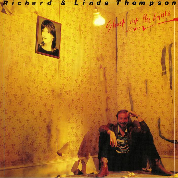 Richard and Linda Thompson Shoot Out The Lights