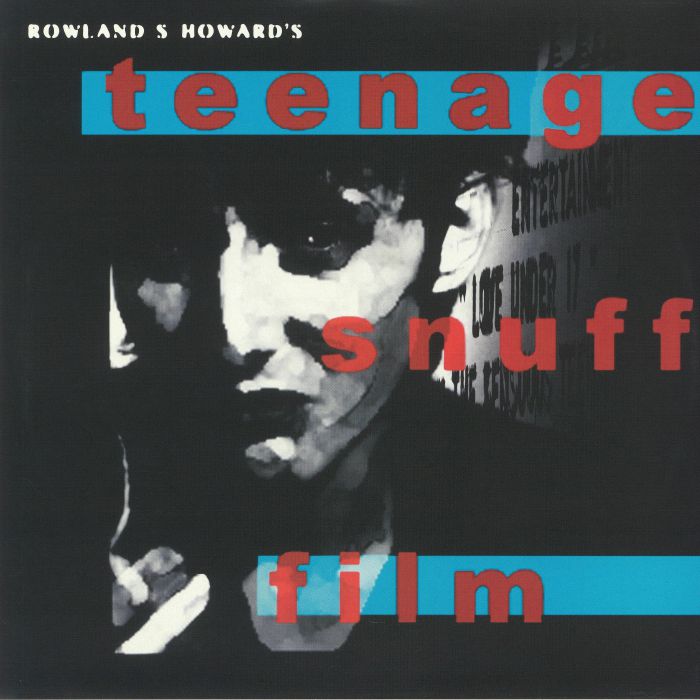 Rowland S Howard – Teenage Snuff Film vinyl cover