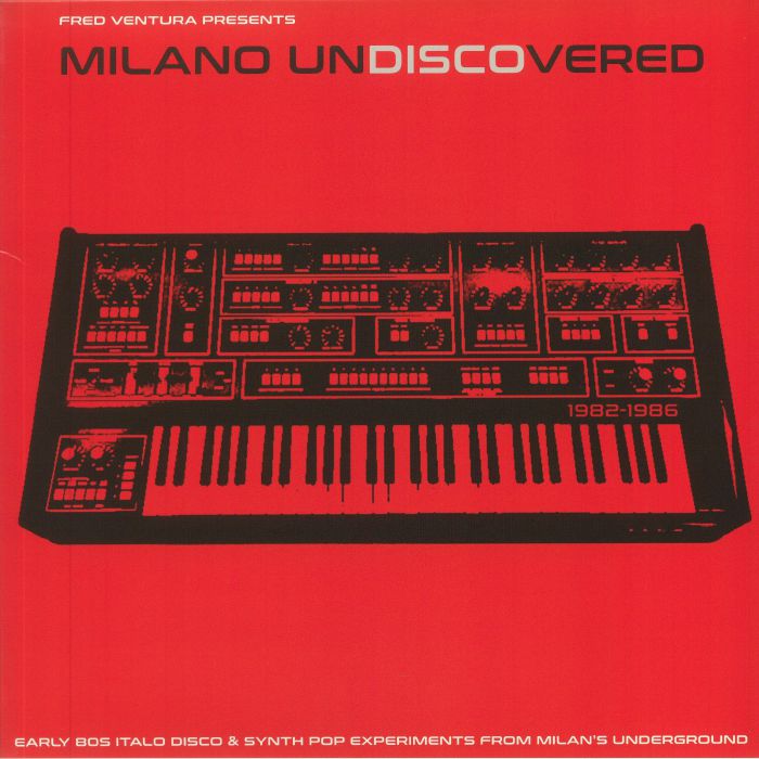 Fred Ventura Milano Undiscovered: Early 80s Italo Disco and Synth Pop Experiments