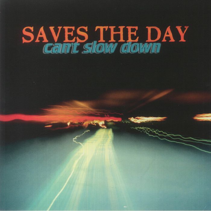Saves The Day Cant Slow Down (25th Anniversary Edition)