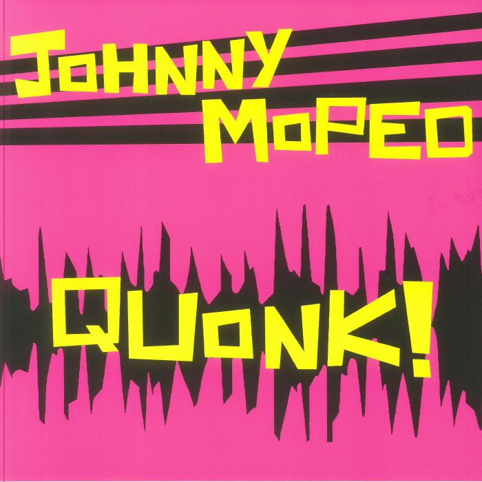 Johnny Moped – Quonk! vinyl cover