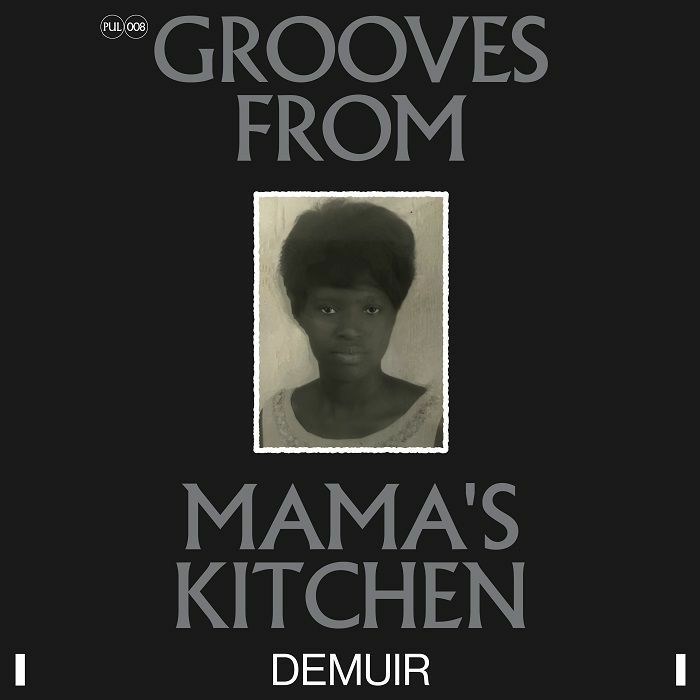 Demuir Grooves From Mamas Kitchen