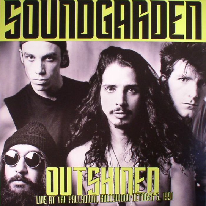 Soundgarden Outshined: Live At The Palladium Hollywood October 6 1991