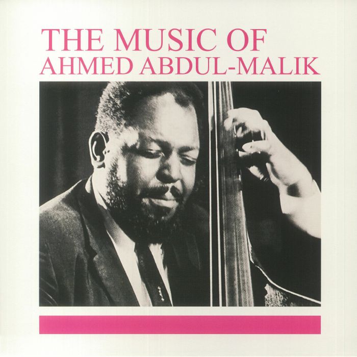 Ahmed Abdul Malik The Music Of Ahmed Abdul Malik