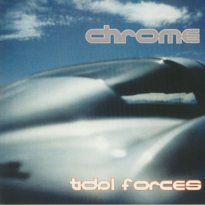 Chrome Tidal Forces/No Humans Allowed Pt II