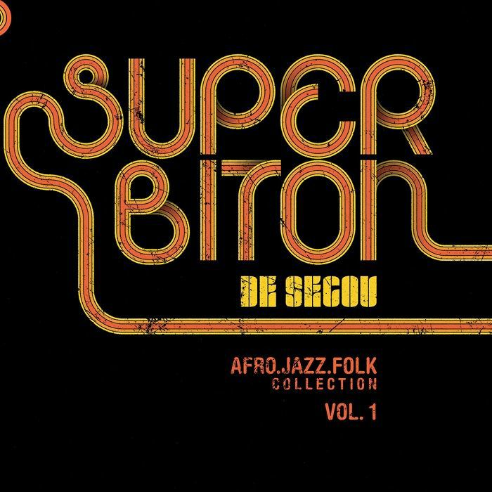 Super Biton De Segou Afro Jazz Folk Collection Vol 1