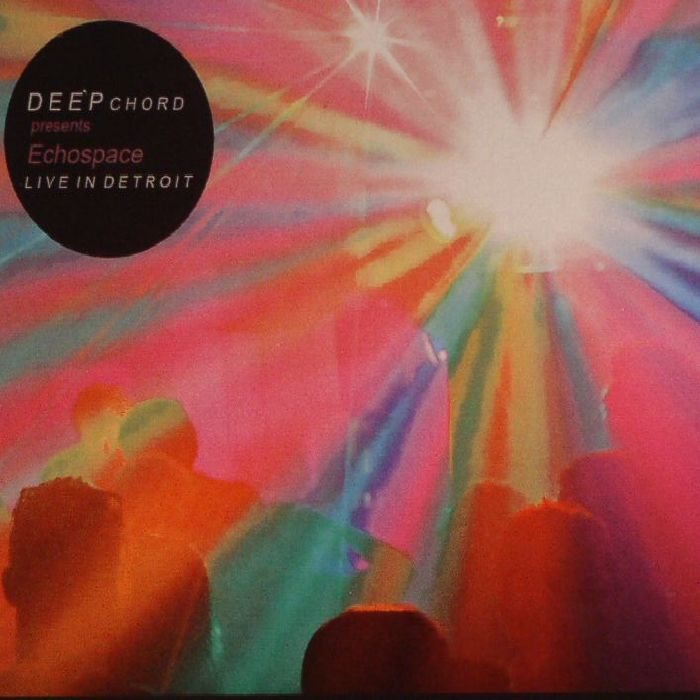 Deepchord | Echospace Live In Detroit