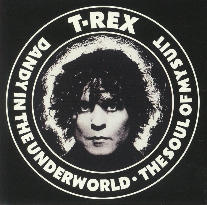 T Rex Dandy In The Underworld