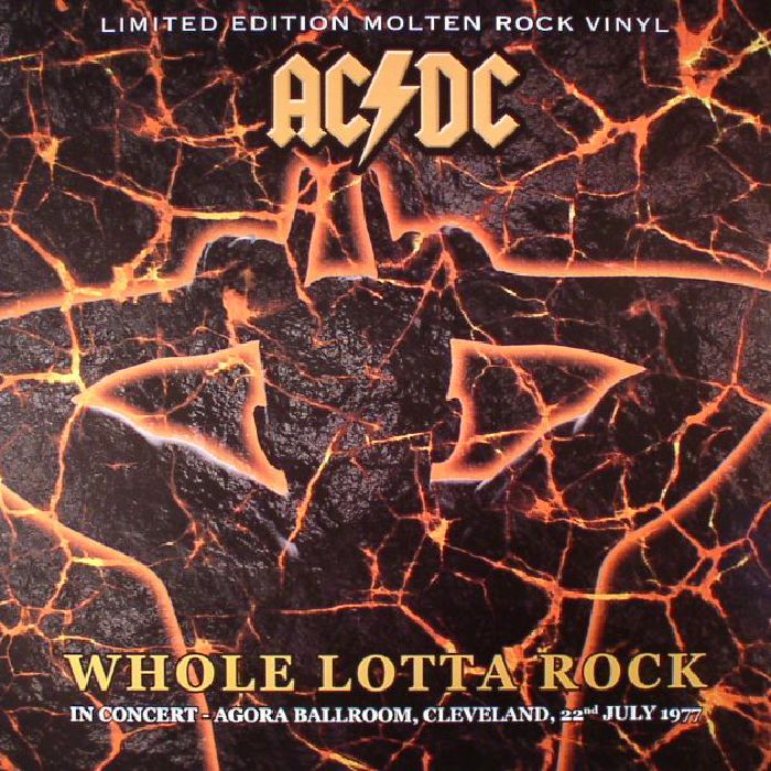 Ac | Dc Whole Lotta Rock: Live In Concert Agora Ballroom Cleveland 22nd July 1977