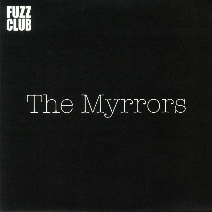 The Myrrors Fuzz Club Session