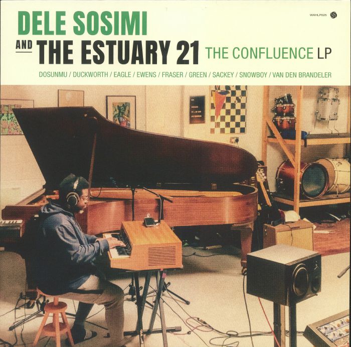 Dele Sosimi | The Estuary 21 The Confluence