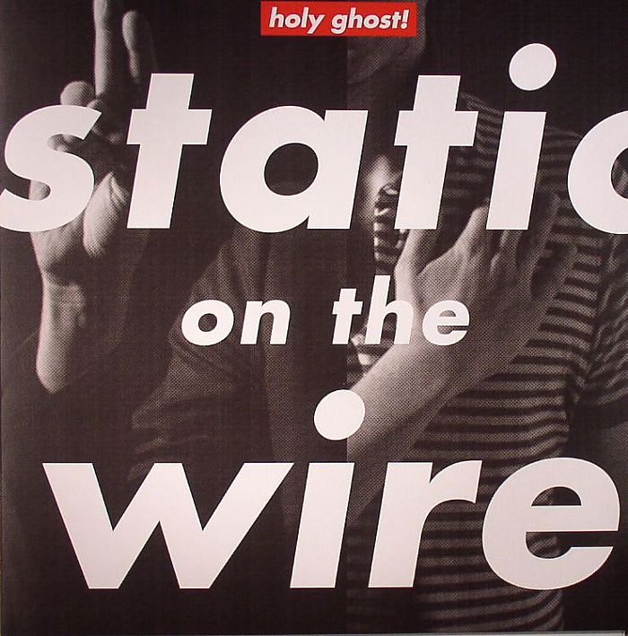 Holy Ghost Static On The Wire