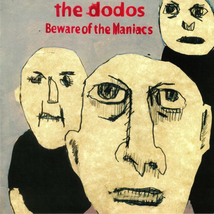 The Dodos Beware Of The Maniacs