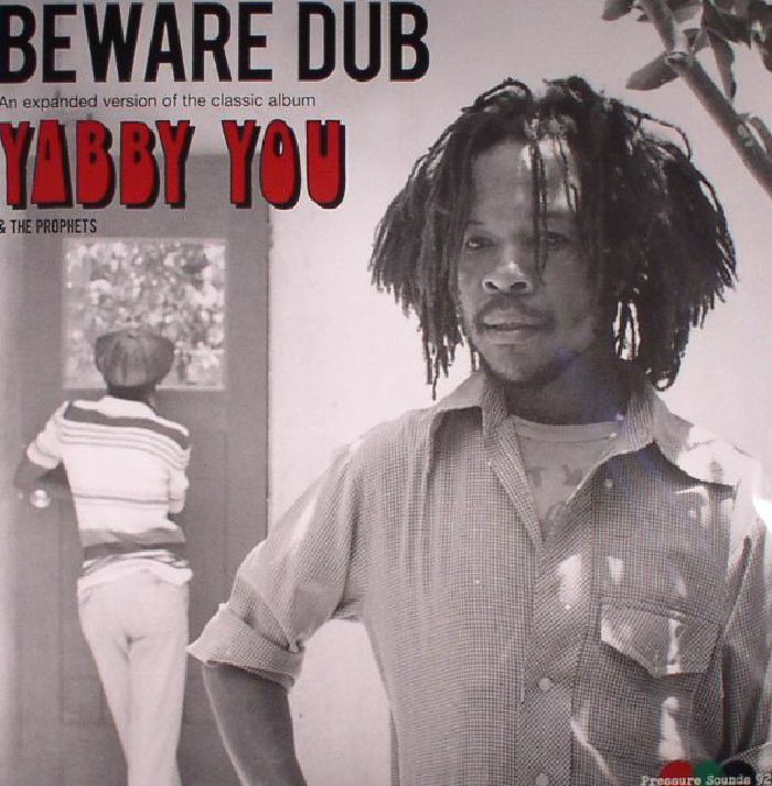 Yabby You | The Prophets Beware Dub: An Expaneded Version Of The Classic Album