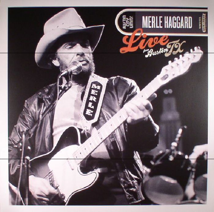 Merle Haggard Live From Austin TX