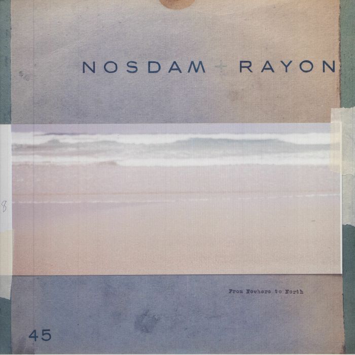 Nosdam | Rayon From Nowhere To North