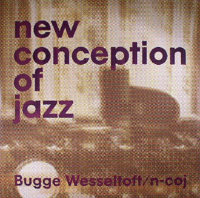 Bugge Wesseltoft New Conception Of Jazz