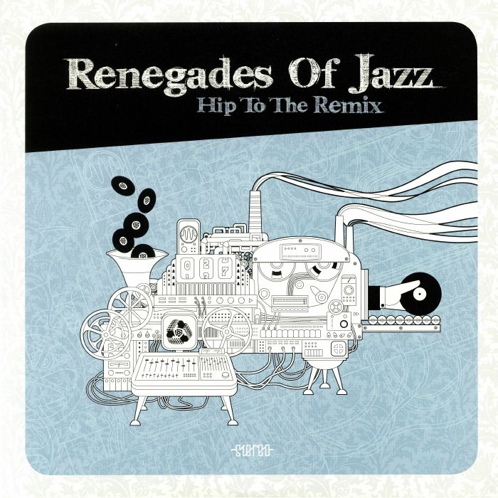 Renegades Of Jazz Hip To The Remix