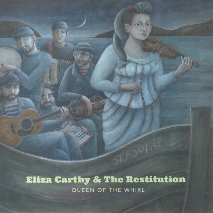 Eliza Carthy and The Restitution Queen Of The Whirl