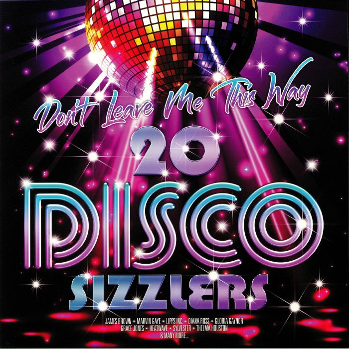 Various Artists Dont Leave Me This Way: 20 Disco Sizzlers
