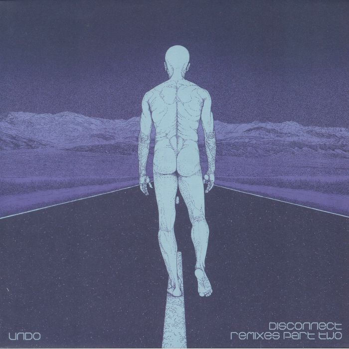 Undo Disconnect Remixes Part Two