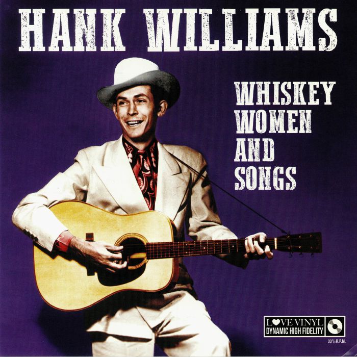 Hank Williams Whisky Women & Songs