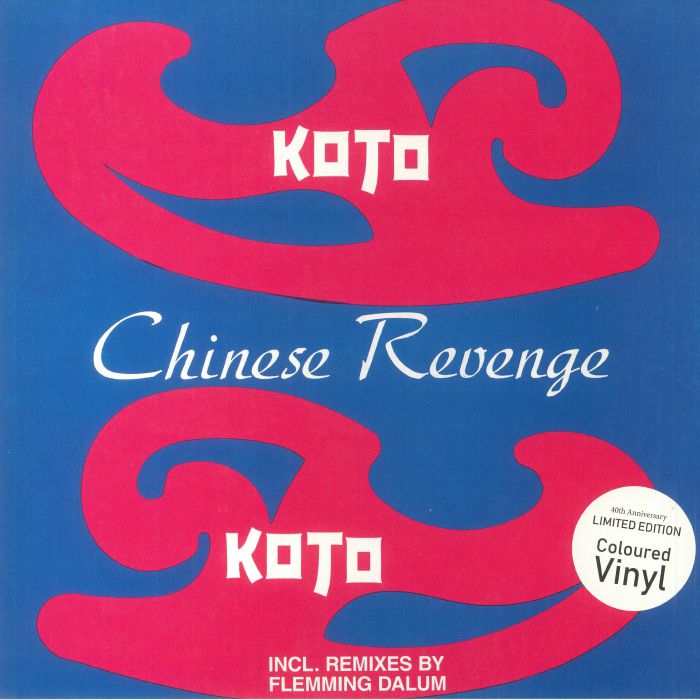 Koto Chinese Revenge (remixes) (40th Anniversary Edition)