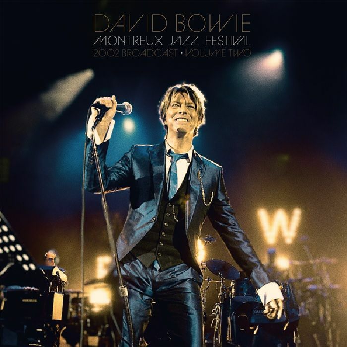 David Bowie Montreux Jazz Festival: 2002 Broadcast Volume Two
