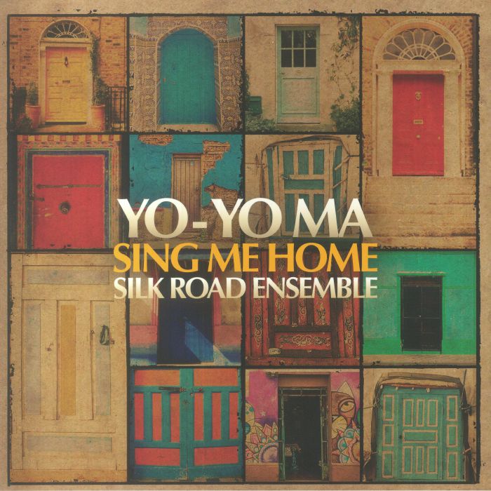 Yo Yo Ma | The Silk Road Ensemble Sing Me Home
