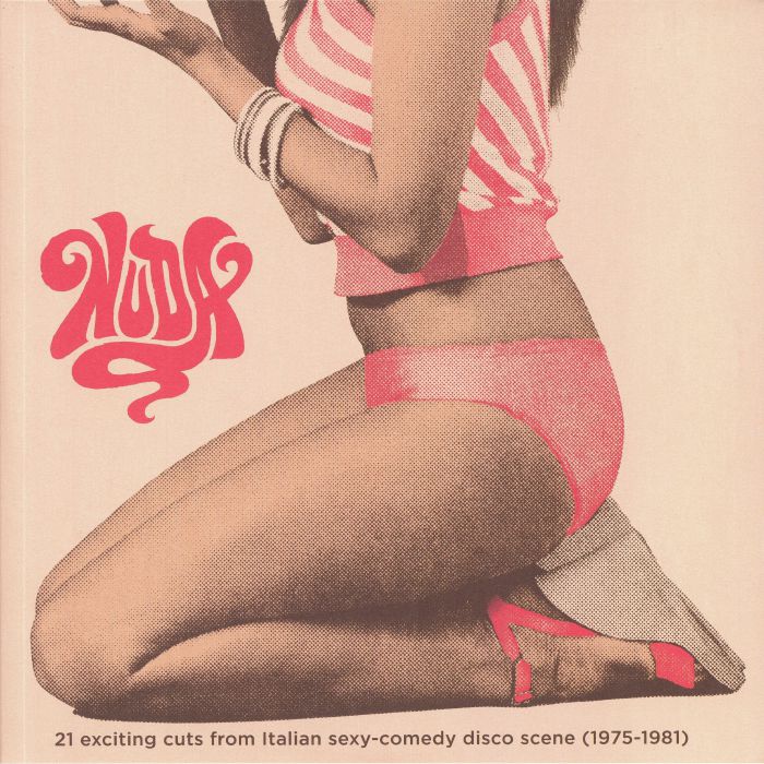 Various Artists Nuda: 21 Exciting Cuts From Italian Sexy Comedy Disco Scene 1975 1981