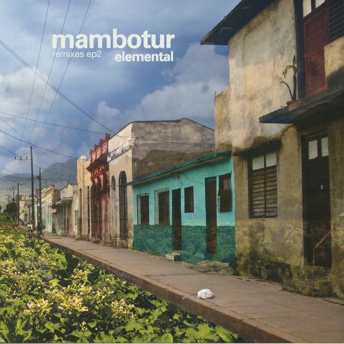 Mambotur Elemental Remixes EP 2