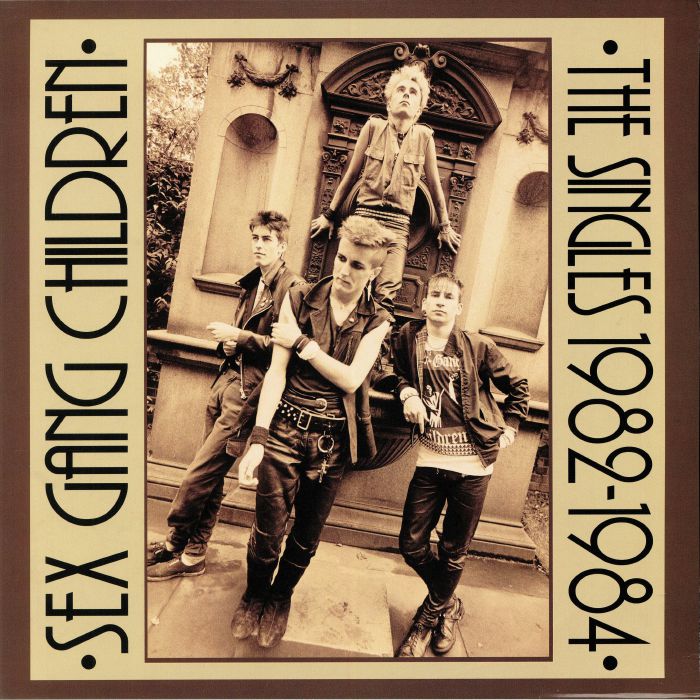 Sex Gang Children – The Singles 1982 1984 vinyl cover