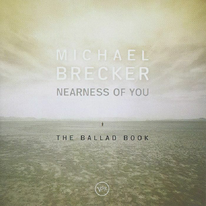 Michael Brecker Nearness Of You: The Ballad Book