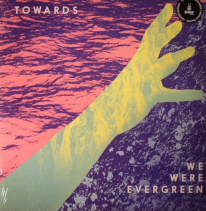 We Were Evergreen Towards